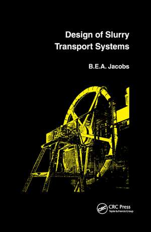 Design of Slurry Transport Systems de B.E.A. Jacobs