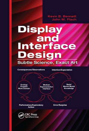 Display and Interface Design: Subtle Science, Exact Art de Kevin B. Bennett