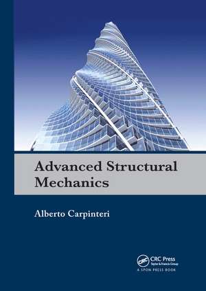 Advanced Structural Mechanics de Alberto Carpinteri