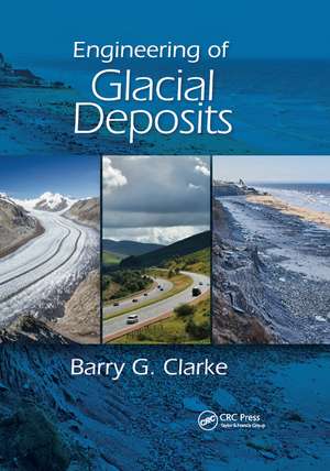 Engineering of Glacial Deposits de Barry G. Clarke