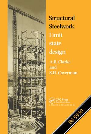 Structural Steelwork: Limit state design de A. B. Clarke