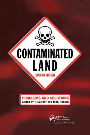 Contaminated Land: Problems and Solutions, Second Edition de T. Cairney