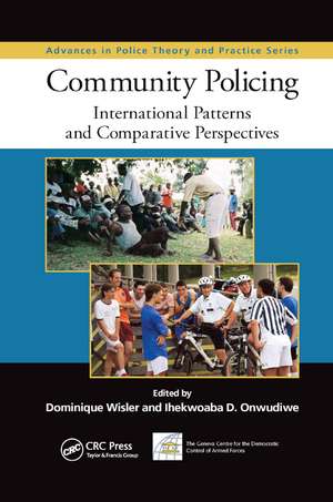 Community Policing: International Patterns and Comparative Perspectives de Dominique Wisler