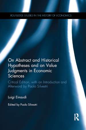 On Abstract and Historical Hypotheses and on Value Judgments in Economic Sciences: Critical Edition, with an Introduction and Afterword by Paolo Silvestri de Luigi Einaudi