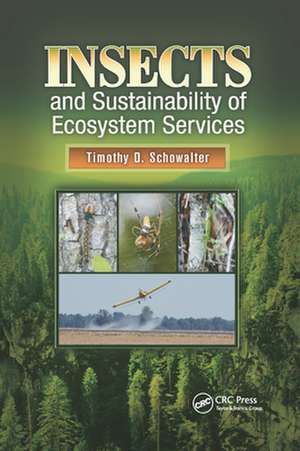 Schowalter, T: Insects and Sustainability of Ecosystem Servi de Timothy D. Schowalter