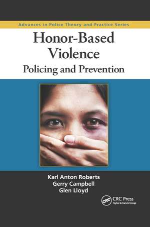 Honor-Based Violence: Policing and Prevention de Karl Anton Roberts