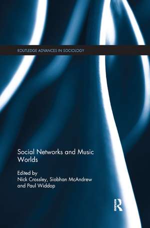 Social Networks and Music Worlds de Nick Crossley