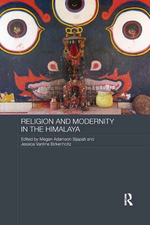 Religion and Modernity in the Himalaya de Megan Adamson Sijapati