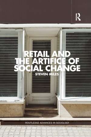 Retail and the Artifice of Social Change de Steven Miles