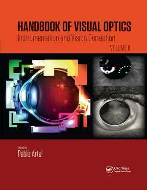 Handbook of Visual Optics, Volume Two: Instrumentation and Vision Correction de Pablo Artal