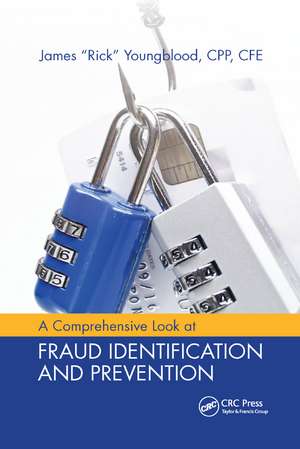 A Comprehensive Look at Fraud Identification and Prevention de James R. Youngblood