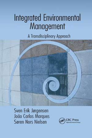 Integrated Environmental Management: A Transdisciplinary Approach de Sven Erik Jørgensen