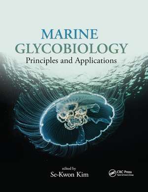 Marine Glycobiology: Principles and Applications de Se-Kwon Kim