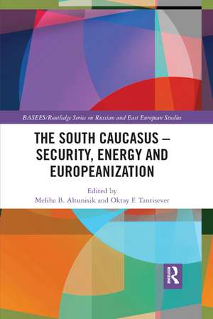 The South Caucasus - Security, Energy and Europeanization de Meliha B. Altunışık