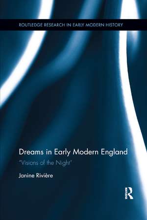 Dreams in Early Modern England de Janine Riviere