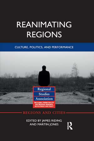 Reanimating Regions: Culture, Politics, and Performance de James Riding