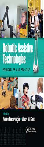 Robotic Assistive Technologies: Principles and Practice de Pedro Encarnação