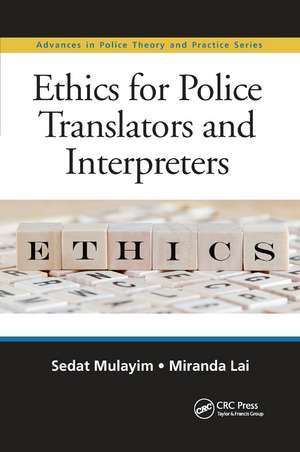 Ethics for Police Translators and Interpreters de Sedat Mulayim