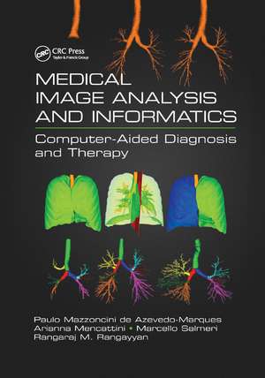 Medical Image Analysis and Informatics: Computer-Aided Diagnosis and Therapy de Paulo Mazzoncini de Azevedo-Marques