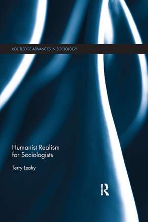 Humanist Realism for Sociologists de Terry Leahy