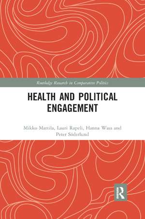 Health and Political Engagement de Mikko Mattila