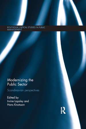 Modernizing the Public Sector: Scandinavian Perspectives de Irvine Lapsley