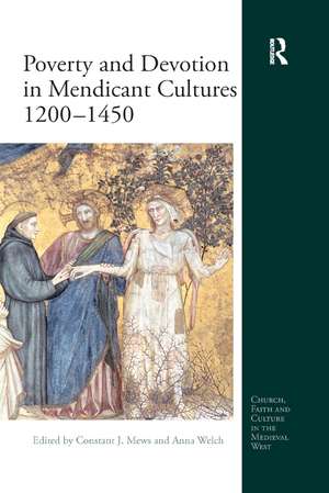 Poverty and Devotion in Mendicant Cultures 1200-1450 de Constant J. Mews