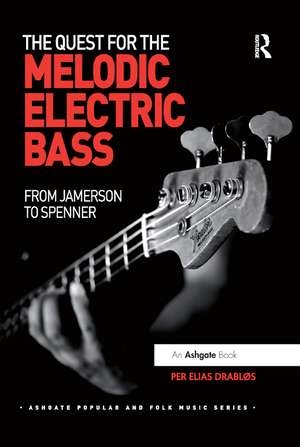 The Quest for the Melodic Electric Bass: From Jamerson to Spenner de Per Elias Drabløs