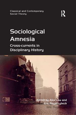 Sociological Amnesia: Cross-currents in Disciplinary History de Alex Law