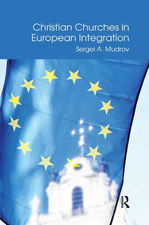 Christian Churches in European Integration de Sergei A. Mudrov