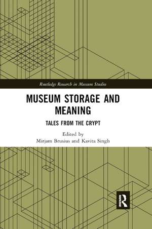 Museum Storage and Meaning: Tales from the Crypt de Mirjam Brusius