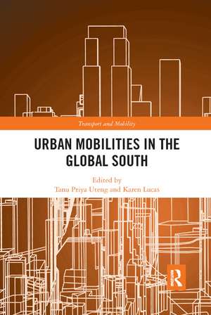 Urban Mobilities in the Global South de Tanu Priya Uteng