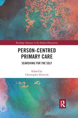 Person-centred Primary Care: Searching for the Self de Christopher Dowrick