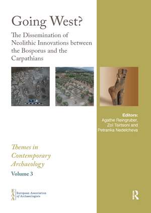 Going West?: The Dissemination of Neolithic Innovations between the Bosporus and the Carpathians de Agathe Reingruber