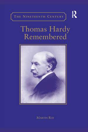 Thomas Hardy Remembered de Martin Ray