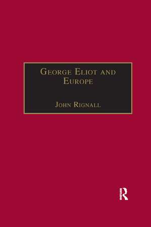 George Eliot and Europe de John Rignall