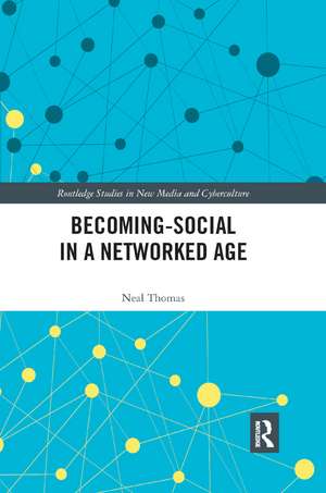 Becoming-Social in a Networked Age de Neal Thomas