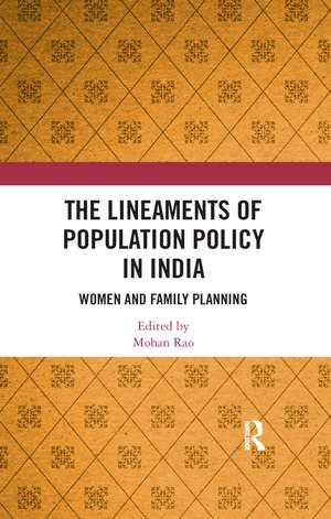 The Lineaments of Population Policy in India: Women and Family Planning de Mohan Rao