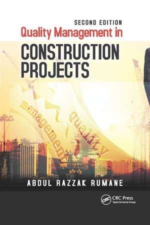 Quality Management in Construction Projects de Abdul Razzak Rumane