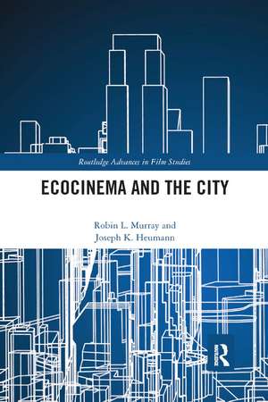 Ecocinema in the City de Robin L. Murray