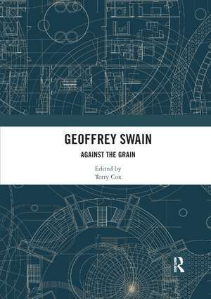 Geoffrey Swain: Against the Grain de Terry Cox