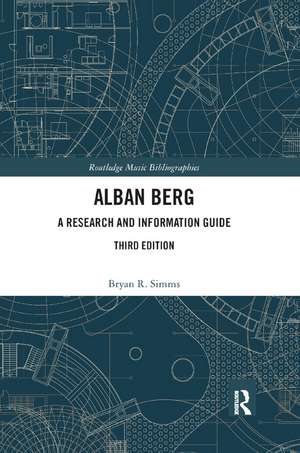 Alban Berg: A Research and Information Guide de Bryan R. Simms