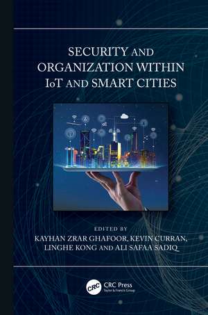 Security and Organization within IoT and Smart Cities de Kayhan Ghafoor