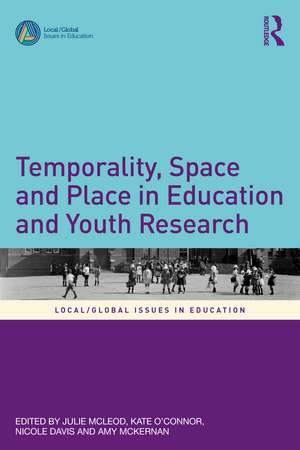 Temporality, Space and Place in Education and Youth Research de Julie McLeod