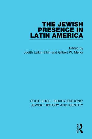 The Jewish Presence in Latin America de Judith Laikin Elkin