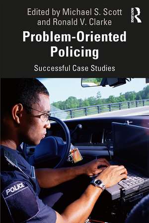 Problem-Oriented Policing: Successful Case Studies de Michael Scott