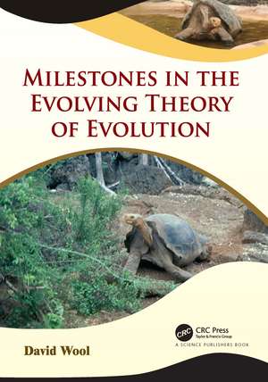 Milestones in the Evolving Theory of Evolution de David Wool