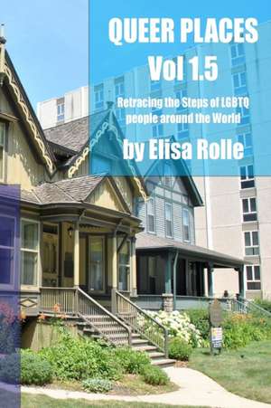 Queer Places, Volume 1.5 (B and W) de Elisa Rolle