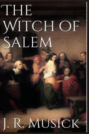 The Witch of Salem de John R. Musick