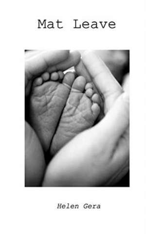 Mat Leave de Helen Gera
